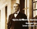 “Opera Bir Devrim Hareketidir!”