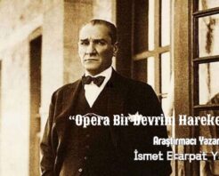 “Opera Bir Devrim Hareketidir!”