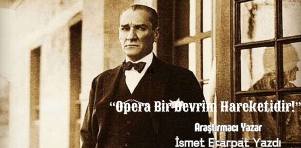 “Opera Bir Devrim Hareketidir!”